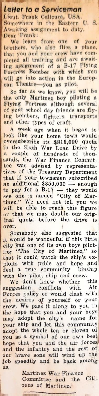 Gazette open letter from the Martinez War Finance Committee to Lieut. Frank Calicura, somewhere in the Eastern U.S., asking him to name his B-17 City of Martinez
